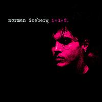 Norman Iceberg - 1+1=2