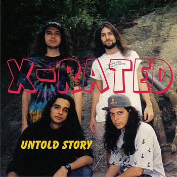 X-Rated - Untold Story