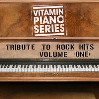 Vitamin Piano Series - Vitamin Piano Series: Tribute to Rock Hits, Vol.1