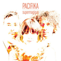 Pacifika - SuperMagique