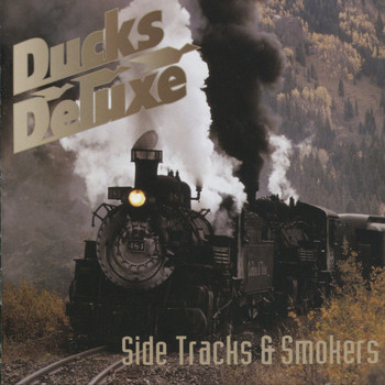 Ducks Deluxe - Side Tracks & Smokers