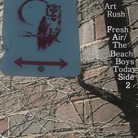 Art Rush - Fresh Air / The Beach Boys Today Side 2