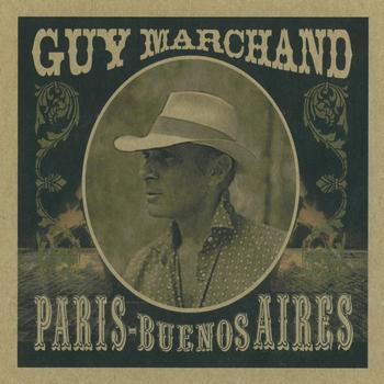 Guy Marchand - Paris / Buenos Aires