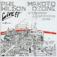 Phil Wilson - Phil Wilson & Makoto Ozone Live!! at the Berklee Performance Center