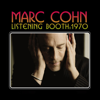 MARC COHN - Listening Booth: 1970
