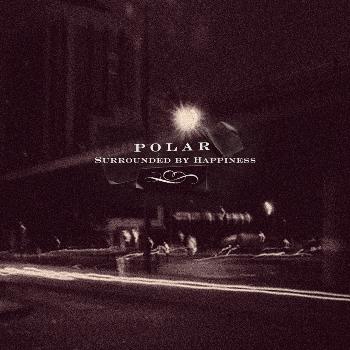 Polar - Surrounded By Happiness