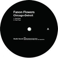 Fanon Flowers - Chicago-Detroit