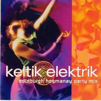 Keltik Elektrik - Edinburgh Hogmanay Party Mix