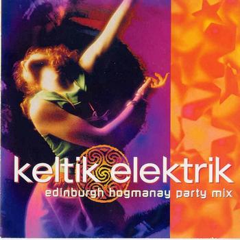 Keltik Elektrik - Edinburgh Hogmanay Party Mix