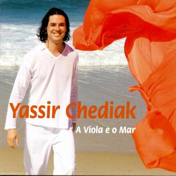Yassir Chediak - A Viola e o Mar