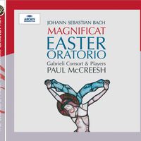 Gabrieli, Paul McCreesh - Bach, J.S.: Easter Oratorio; Magnificat