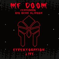 MF DOOM feat. Big Benn Klingon - Expektoration... Live (Explicit)