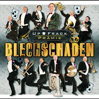 Blechschaden - Blechschaden - UP FRACK PRÄMIE