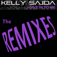 Kelly Sajda - Give In To Me - The Remixes