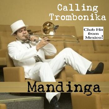 Mandinga - Calling Trombonika