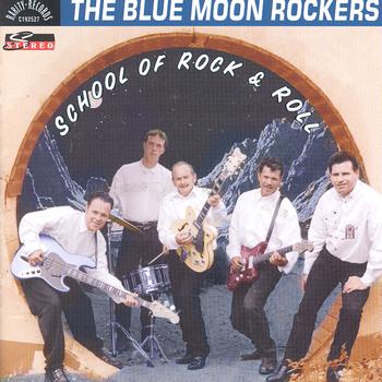 The Blue Moon Rockers - School Of Rock & Roll