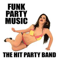 The Hit Party Band - Funk Party Music