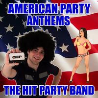 The Hit Party Band - American Party Anthems
