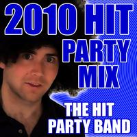 The Hit Party Band - 2010 Hit Party Mix