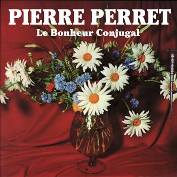 Pierre Perret - Le bonheur conjugal