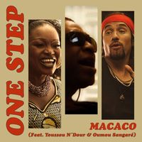 Macaco - One Step (feat. Youssou N'Dour & Oumou Sangare)