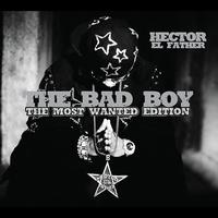 Héctor El Father - The Bad Boy (Explicit)