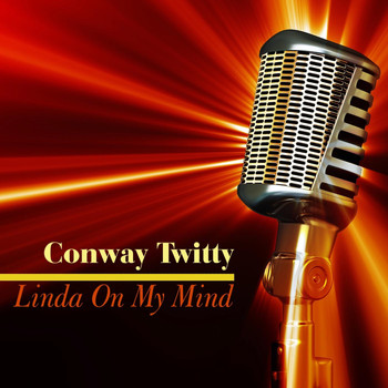 Conway Twitty - Linda on My Mind