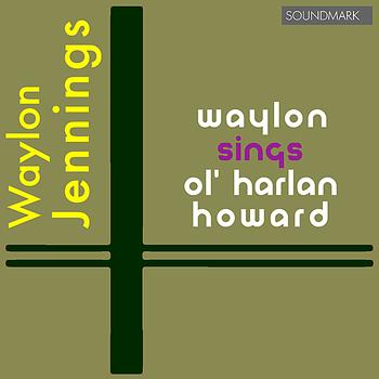 Waylon Jennings - Waylon Sings Ol' Harlan Howard in Stereo