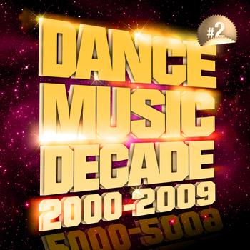 Dance Music Decade - Party Club 2000-2009 Vol. 2