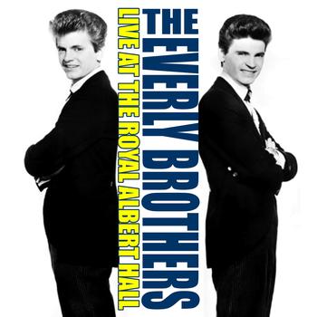 The Everly Brothers - Everly Brothers : At The Royal Albert Hall