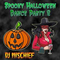 DJ Mischief - Spooky Halloween Dance Party 2