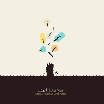 Last Lungs - Look At That Old Grizzly Bear