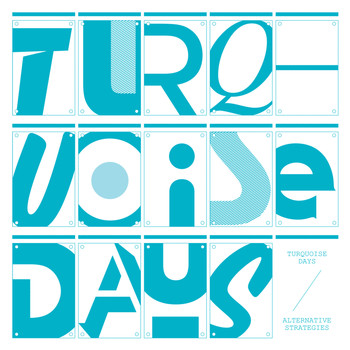Turquoise Days - Alternative Strategies