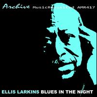 Ellis Larkins - Blues In The Night