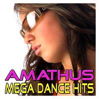 Various Artists - Amathus Mega Dance Hits - Best of Dance, House, Electro, Trance & Techno Music