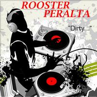 DJ Rooster & Sammy Peralta - Dirty
