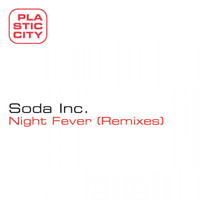 Soda Inc. - Night Fever (Remixes)