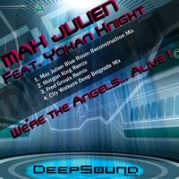Max Julien featuring Yohan Knight - We're the Angels... Alive!