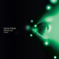 Sylvia Tosun - Above All - Single