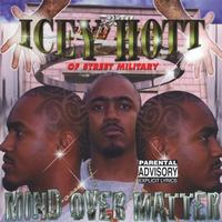 Icey Hott - Mind Over Matter