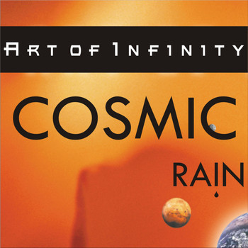 Art Of Infinity - Cosmic Rain