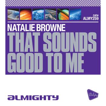 Natalie Browne - Almighty Presents: That Sounds Good To Me