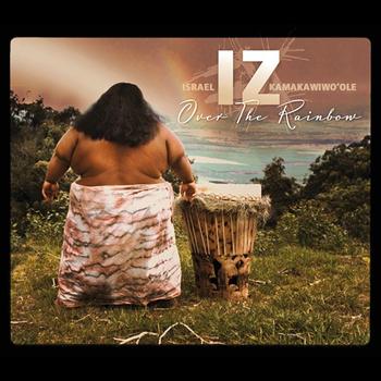 Israel Kamakawiwo'Ole - Over The Rainbow