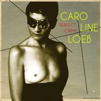 Caroline Loeb - Perfect Crime