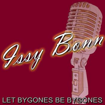 Issy Bonn - Let Bygones Be Bygones
