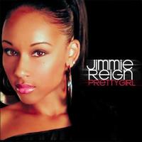 Jimmie Reign - Pretty Girl