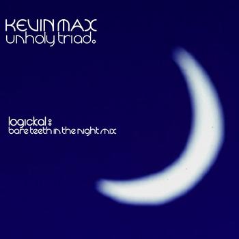 Kevin Max - Unholy Triad Remix