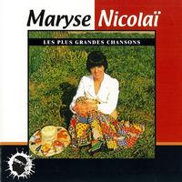 Maryse Nicolai - Maryse Nicolaï (Les plus grandes chansons)
