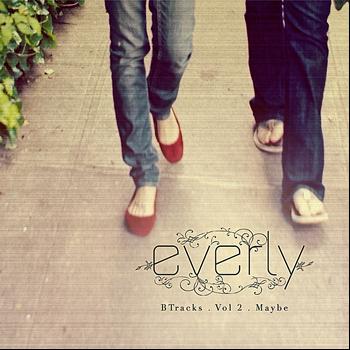 Everly - Maybe - B-Sides, Vol. 2