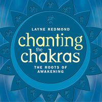 Layne Redmond - Chanting the Chakras